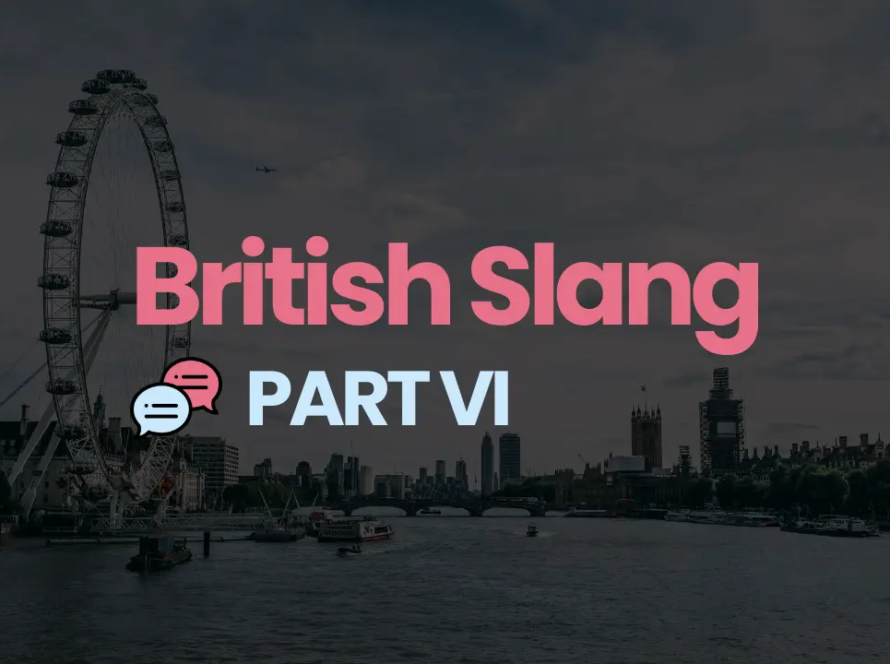 Slang-Part-VI