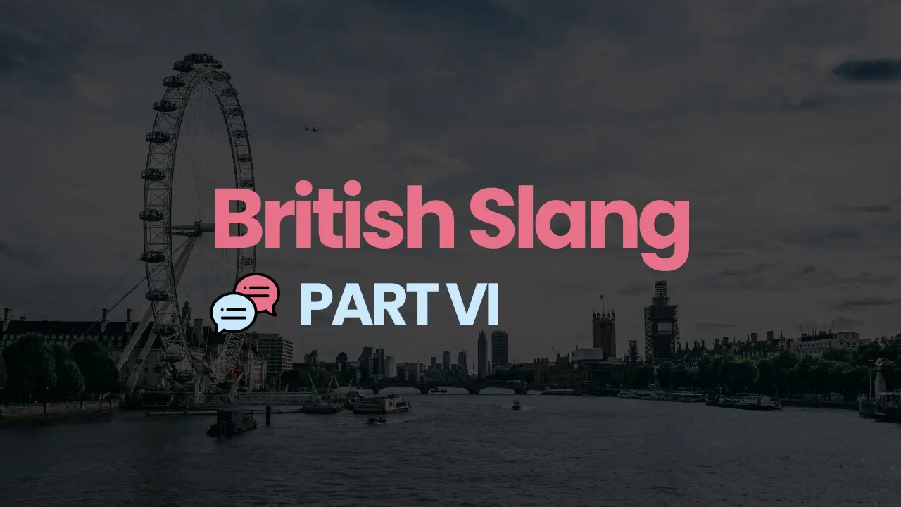 Slang-Part-VI